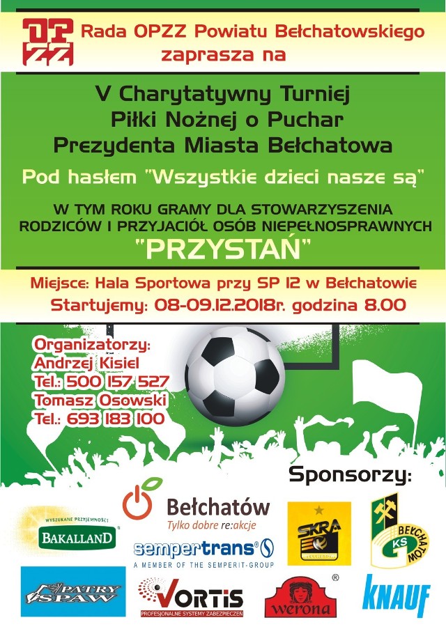 Już po raz piąty w Bełchatowie jest organizowany charytatywny turniej o puchar prezydent Bełchatowa, podczas którego zbierane będą pieniądze dla Stowarzyszenia Rodziców i Przyjaciół Osób Niepełnosprawnych „Przystań” z Bełchatowa.