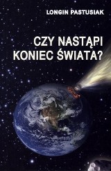 Longin Pastusiak o proroctwach XXI wieku. Kto wieszczy koniec świata?