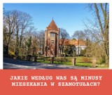 10 minusów mieszkania w Szamotułach zdaniem internautów [RANKING]