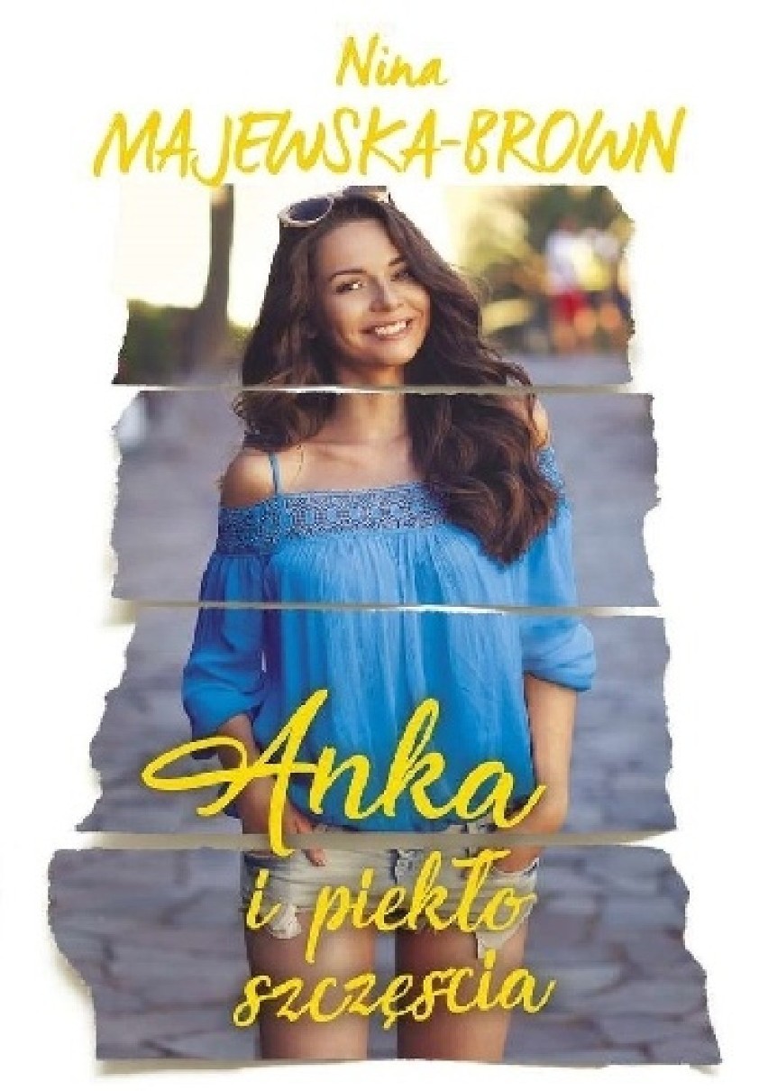Anka i piekło szczęścia
Nina Majewska-Brown
Cykl: Anka (tom...