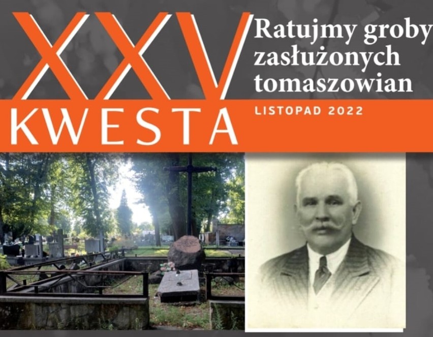 Przed nami 25. Kwesta "Ratujemy Groby Zasłużonych Tomaszowian". Trzy tomaszowskie cmentarze w dwa dni  