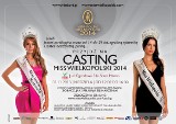 Miss Wielkopolski 2014 - Przyjdź na casting!