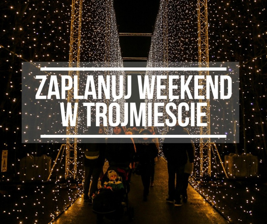 Zaplanuj weekend w Trójmieście (30.11-2.12). Co wydarzy się w ciągu najbliższych dni w Gdańsku, Gdyni i Sopocie?