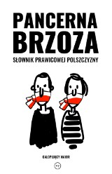 Pancerna brzoza - Słownik prawicowej polszczyzny            