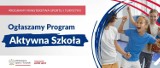 Ruszył nabór wniosków do programu „Aktywna Szkoła”