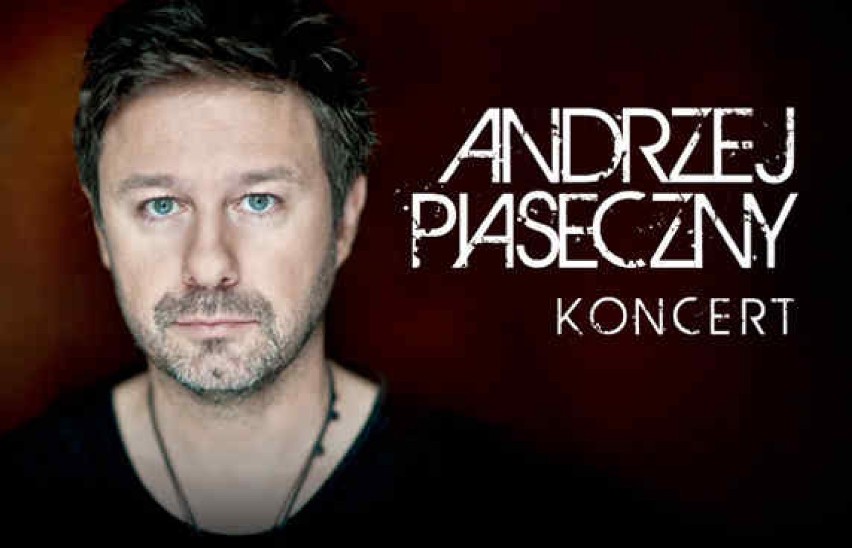 Andrzej Piaseczny we Włocławku. Koncert - The Best Of