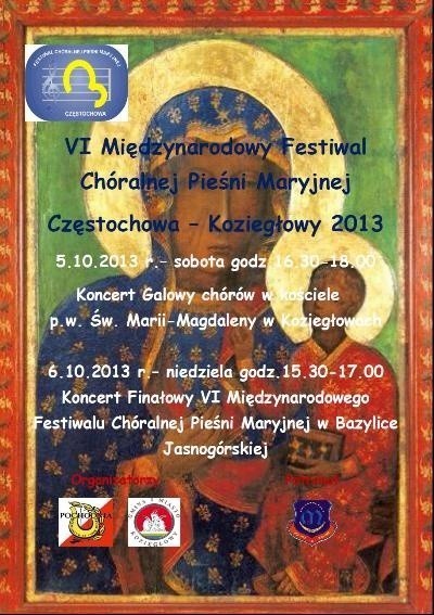 VI Międzynarodowy Festiwal Chóralnej Pieśni Maryjnej Częstochowa–Koziegłowy 2013