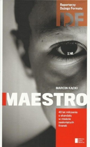 Wygraj książkę Maestro. Historia milczenia Marcina Kąckiego