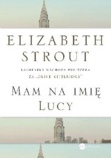 „Mam na imię Lucy” - Elizabeth Strout (recenzja)