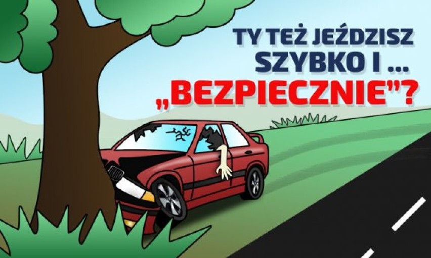 Powiat tczewski. KWP Gdańsk - Mówisz, że jeździsz szybko, ale bezpiecznie?! - „Młodość nie zwalnia z myślenia”