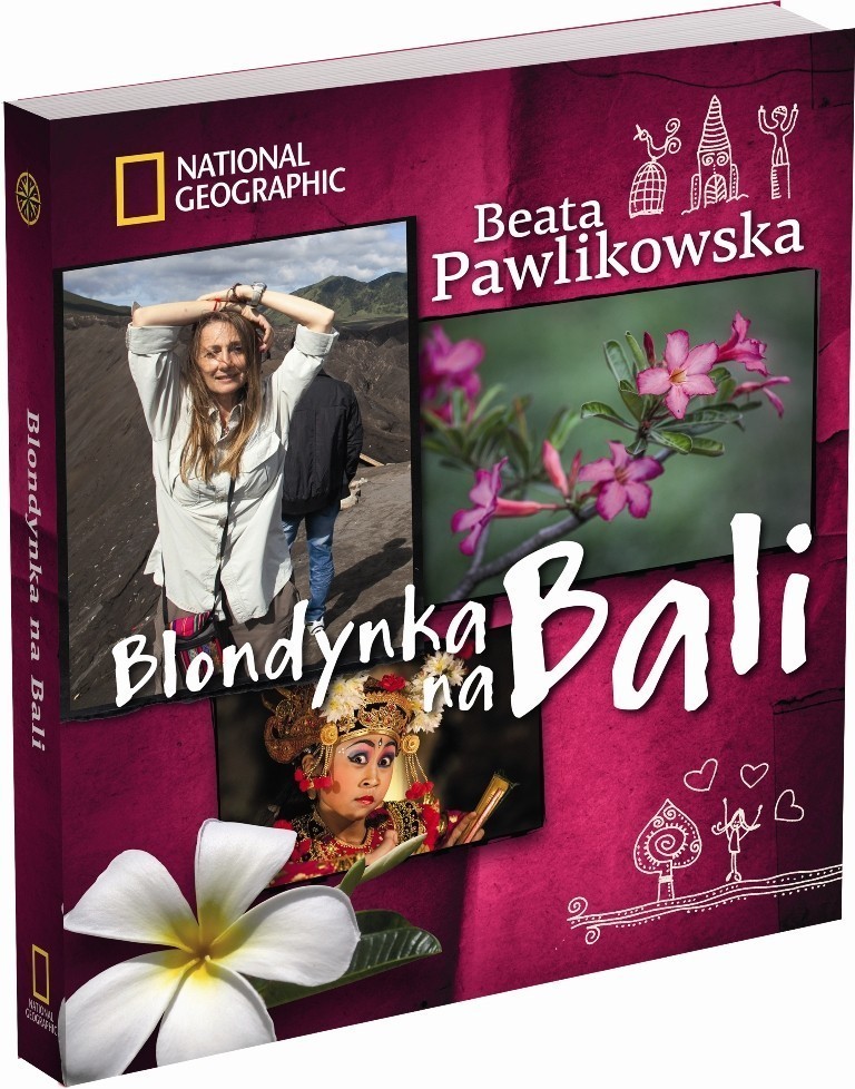 Wygraj książkę &quot;Blondynka na Bali&quot; Beaty Pawlikowskiej wyd. National Geographic [ZAKOŃCZONY]