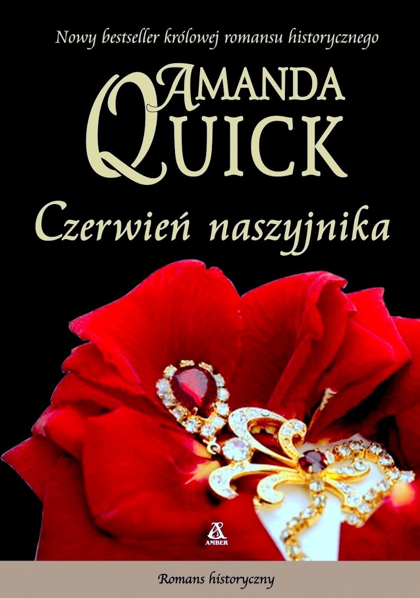 CZERWIEŃ NASZYJNIKA 
AMANDA QUICK
Wydawnictwo: Amber

Amity...