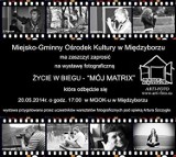 Międzybórz: Zaproszenie na wystawę fotograficzą Życie w Biegu – „Mój Matrix”