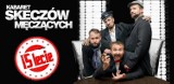 Nowy Dwór Gdański. Kabaret Skeczów Męczących wystąpi na scenie ŻOK-u