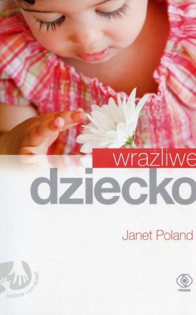 Janet Poland &#8222;Wrażliwe dziecko&#8221;