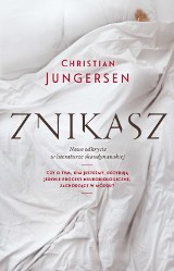 Do księgarń wchodzi "Znikasz" Christiana Jungersena