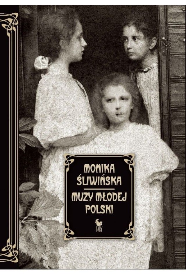 Monika Śliwińska, Muzy Młodej Polski. Życie i świat Marii, Zofii i Elizy Pareńskich, Wydawnictwo Iskry, Warszawa 2014