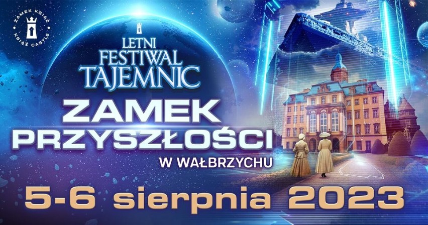 III Letni Festiwal Tajemnic w Zamku Książ przeniesie nas do...