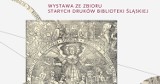 Wystawa "Dawna książka naukowa” ze zbioru starych druków Biblioteki Śląskiej w Katowicach. Są tam gzemplarze książek od XVI wieku