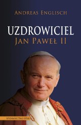 Na tropach cudów Jana Pawła II. Recenzja książki Wydawnictwa WAM