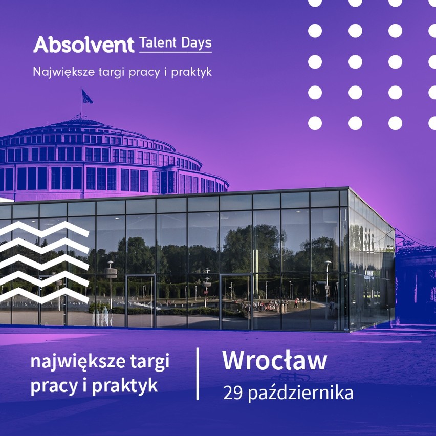 Wrocław. Szukasz pracy? Chcesz zmienić obecną? Rusza XII Edycja Absolvent Talent Days. Przyjdź!