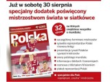 W sobotę w "Pomorskiej" specjalny dodatek na Mistrzostwa Świata w siatkówce!