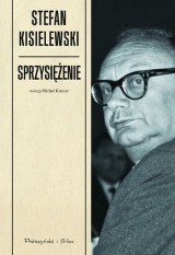 &quot;Sprzysiężenie&quot; - Stefan Kisielewski [RECENZJA KSIĄŻKI]