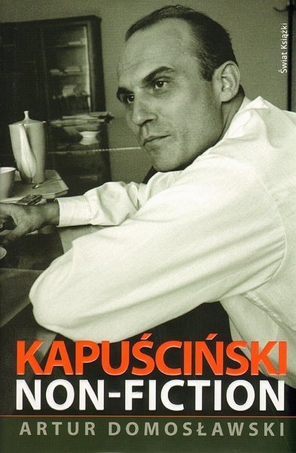 "Kapuściński non-fiction"