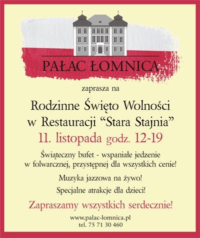 Pałac Łomnica zaprasza w piątek na  Rodzinne Święto Wolności...