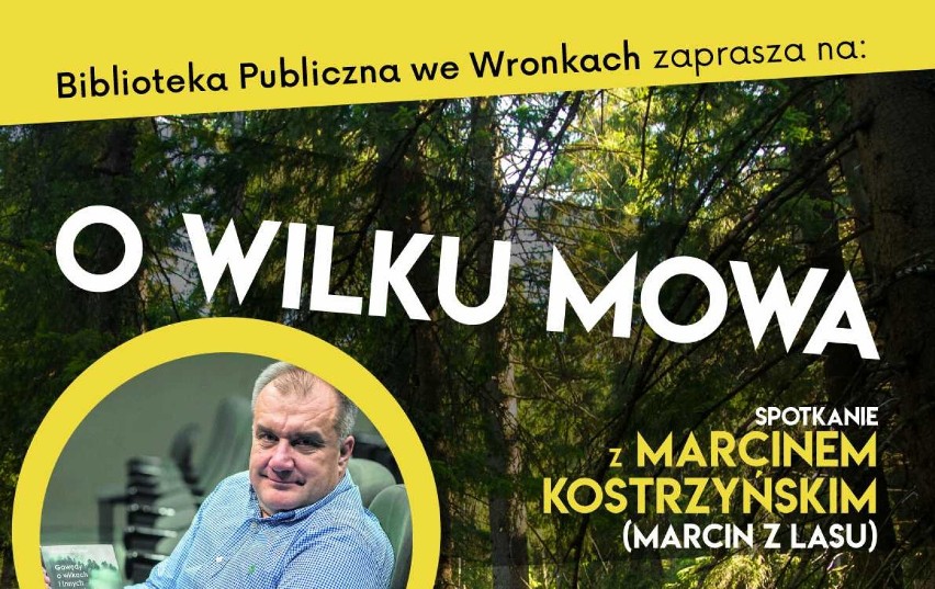 Wronki. O wilku mowa, czyli spotkanie z Marcinem Kostrzyńskim