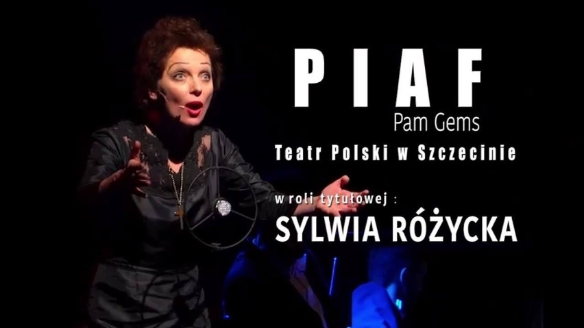 "Piaf" - reż. Jan Szurmiej - Teatr Polski w Szczecinie...