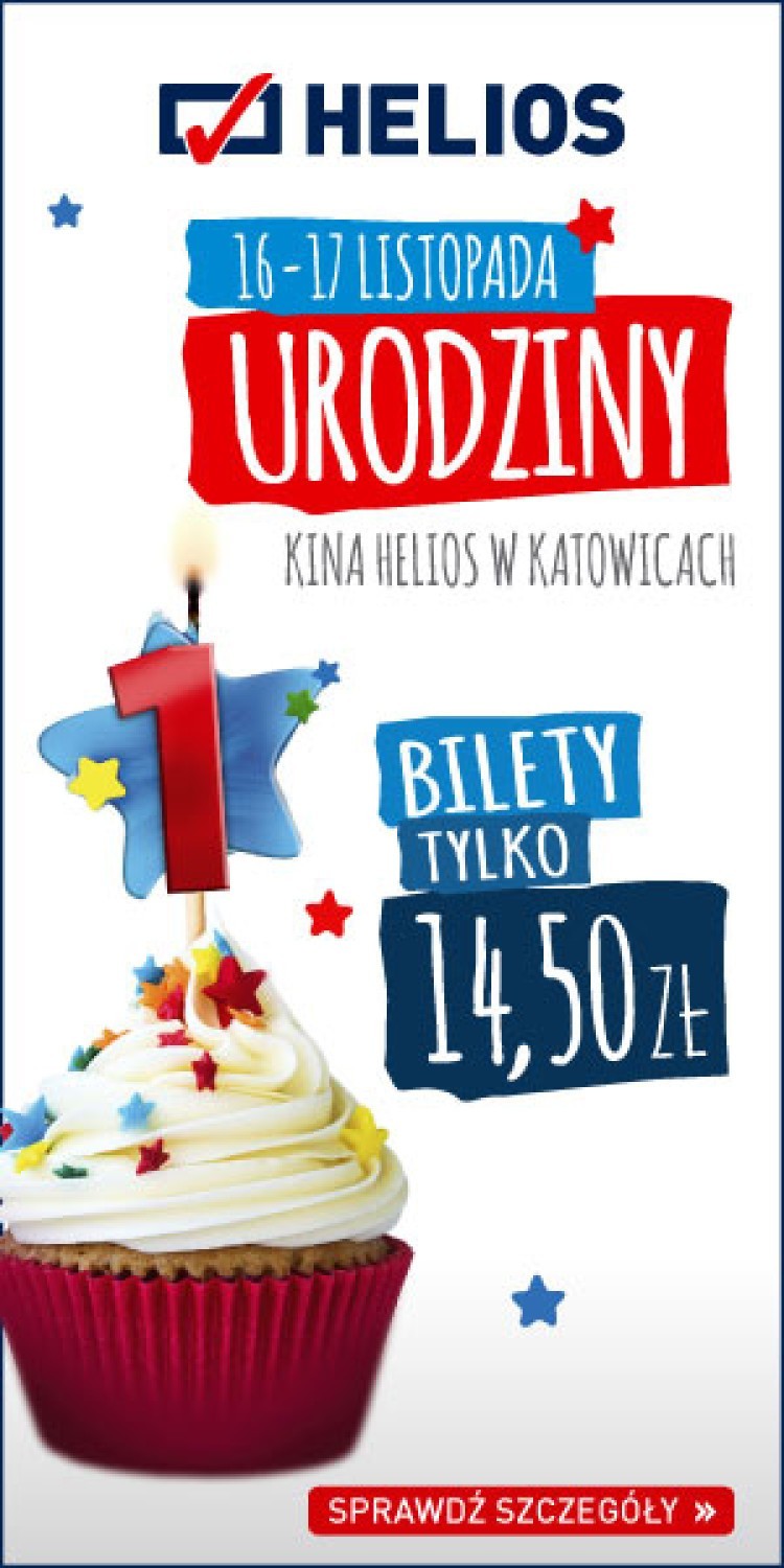 1 urodziny Kina Helios w Katowicach! Bilety w super cenach i moc atrakcji. Odwiedź kino 16-17 listopada 