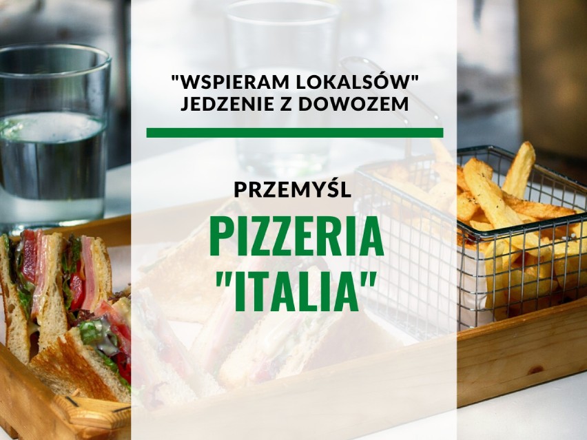 Pizzeria "Italia" - Zdzisław Zachara
ul. św. Jana Nepomucena...
