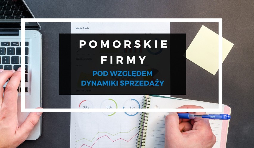 Pomorskie firmy pod względem dynamiki przychodów ze...