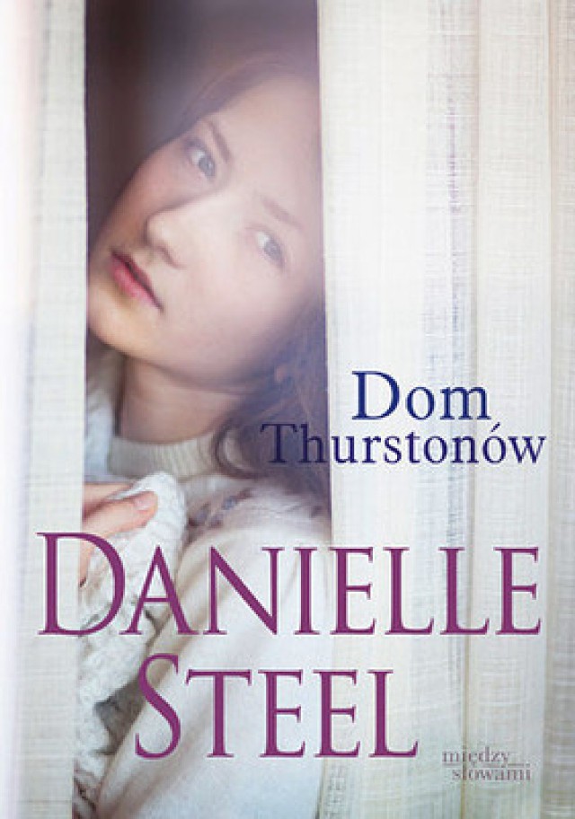 Wygraj książkę Danielle Steel "Dom Thurstonów" [KONKURS]
