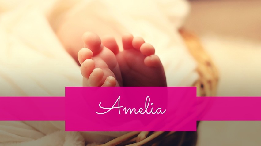 Imię Amelia zajęło 9. miejsce wśród imion dla dziewczynek. W...