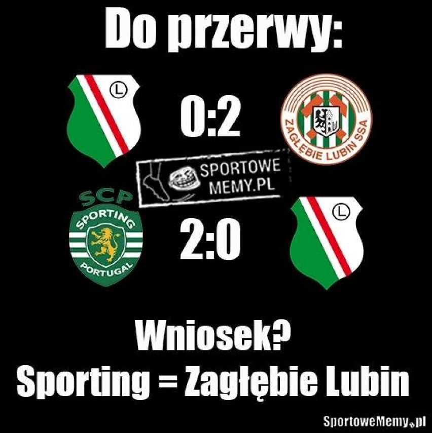 Najlepsze memy przed i po meczu Legia - Sporting. Internauci...