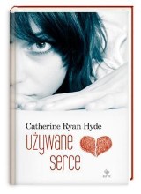 "Używane serce" Catherine Ryan Hyde. Recenzja