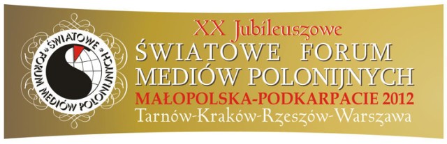 Baner XX Światowego Forum Mediów Polonijnych Tarnów - Kraków - Rzeszów - Warszaw.