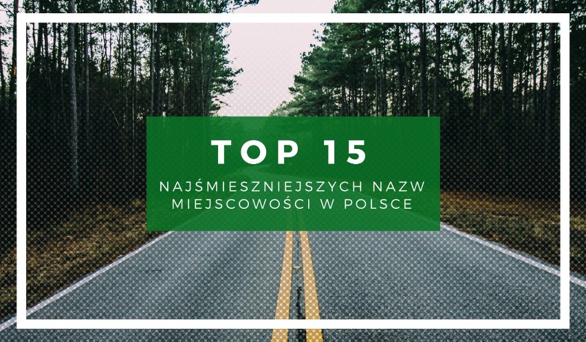 Śmieszne nazwy miejscowości w Polsce: zobacz galerię TOP15!