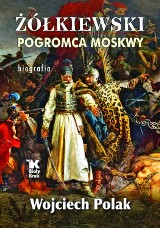 Ponad 400 lat temu zmarł Polak, który miał szansę zostać carem Rosji. Poznajcie historię hetmana Stanisława Żółkiewskiego