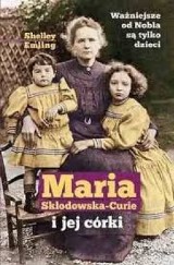 „Maria Skłodowska-Curie i jej córki” – u źródeł pasji naukowej