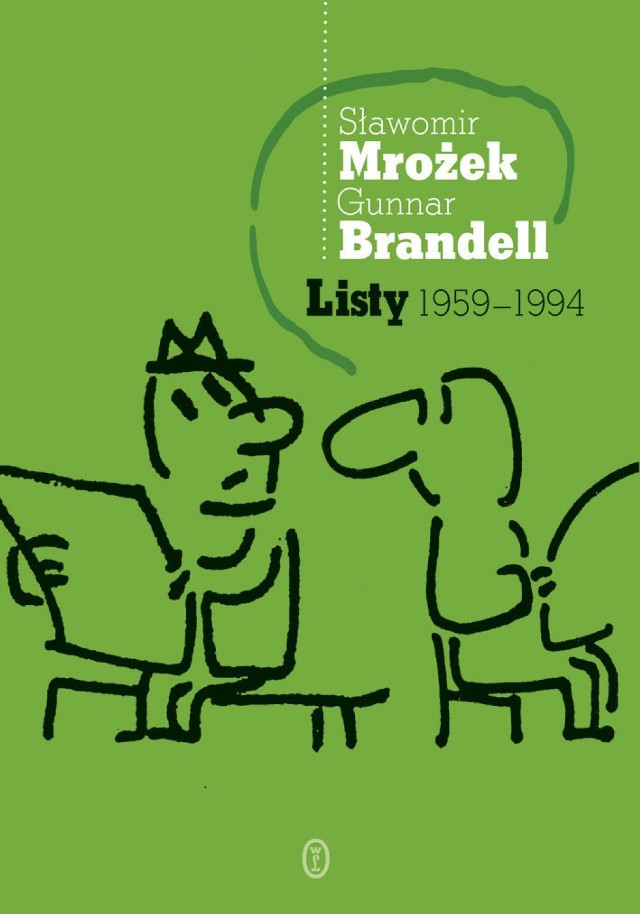 Sławomir Mrożek, Gunnar Brandell, Listy 1959-1994, przełożył Robert Sudół, wstęp Tadeusz Nyczek, Wydawnictwo Literackie, Kraków 2013