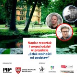 Napisz reportaż i wygraj udział w projekcie “Szlak wolności od podstaw”