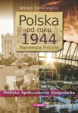 Listopadowa premiera książki: Polska od 1944. Najnowsza historia, która pachnie jeszcze drukiem