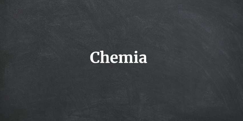 Chemia:...