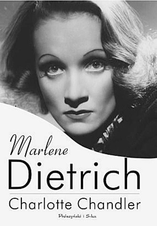 Charlotte Chandler, "Marlena Dietrich", Prószyński i S-ka,...