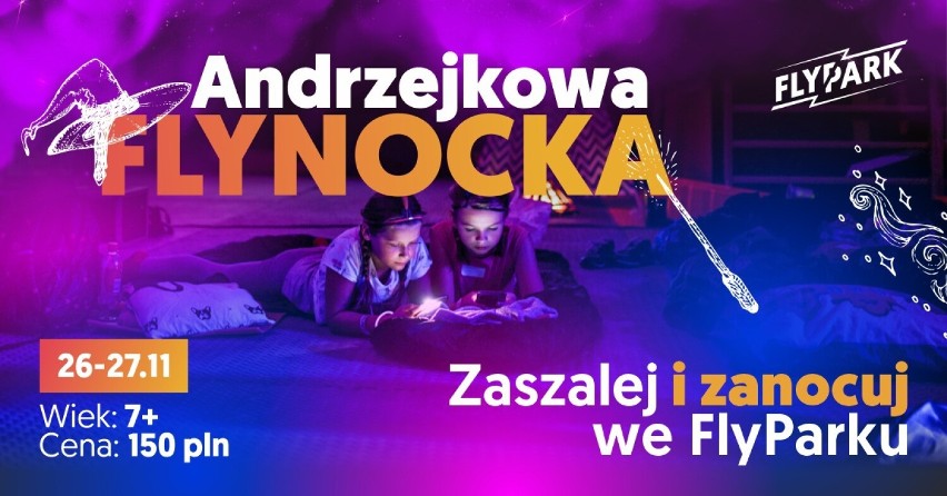Fly Park w Tarnowie zaprasza 26/27 listopada na FlyNockę,...