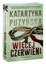 Konkurs: Wygraj książkę Katarzyny Puzyńskiej "Więcej czerwieni"