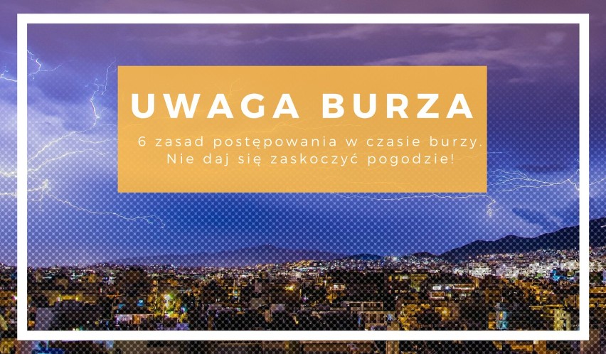 Przygotuj się na BURZĘ. Sprawdź 6 zasad postępowania w...